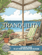 Tranquility: Relaxing Adult Coloring Book for Women With Calming Images of Animals, Flowers, Landscapes, and More