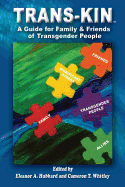 Trans-Kin (Library Edition): A Guide for Family and Friends of Transgender People