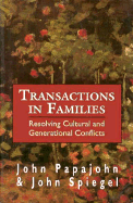 Transactions in Families: Resolving Cultural and Generational Conflicts