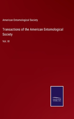 Transactions of the American Entomological Society: Vol. III - American Entomological Society (Editor)