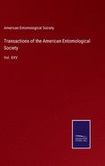 Transactions of the American Entomological Society: Vol. XXV