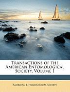 Transactions of the American Entomological Society, Volume 1