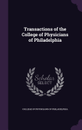 Transactions of the College of Physicians of Philadelphia