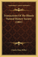 Transactions of the Illinois Natural History Society (1861)