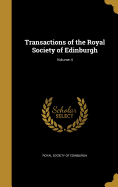 Transactions of the Royal Society of Edinburgh; Volume 4
