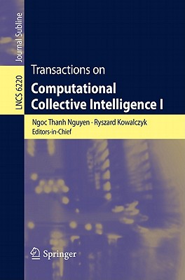 Transactions on Computational Collective Intelligence I - Nguyen, Ngoc-Thanh, and Kowalczyk, Ryszard