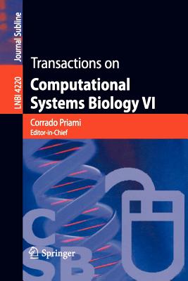 Transactions on Computational Systems Biology VI - Plotkin, Gordon (Editor), and Priami, Corrado