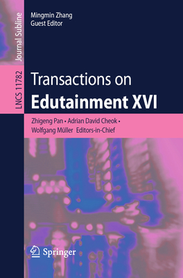 Transactions on Edutainment XVI - Pan, Zhigeng (Editor), and Cheok, Adrian David (Editor), and Mller, Wolfgang (Editor)