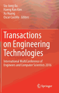 Transactions on Engineering Technologies: International MultiConference of Engineers and Computer Scientists 2016