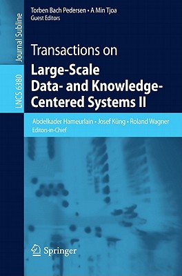 Transactions on Large-Scale Data- And Knowledge-Centered Systems II - Hameurlain, Abdelkader, and Kng, Josef, and Wagner, Roland