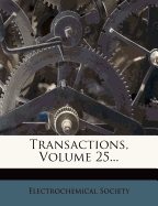 Transactions, Volume 25...