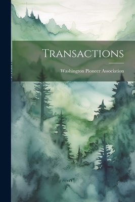 Transactions - Association, Washington Pioneer