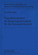 Transaktionskosten ALS Steuerungsinstrument Fuer Die Personalwirtschaft