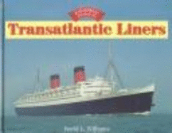 Transatlantic Liners - Williams, David, Dr., BSC, PhD