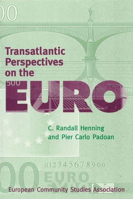 Transatlantic Perspectives on the Euro - Henning, C Randall, and Padoan, Pier Carlo