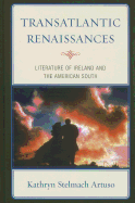 Transatlantic Renaissances: Literature of Ireland and the American South