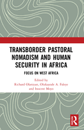 Transborder Pastoral Nomadism and Human Security in Africa: Focus on West Africa
