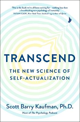 Transcend: The New Science of Self-Actualization - Kaufman, Scott Barry, Ph.D.