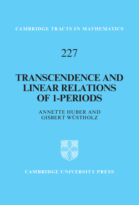 Transcendence and Linear Relations of 1-Periods - Huber, Annette, and Wstholz, Gisbert