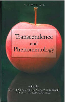 Transcendence and Phenomenology - Cunningham, Conor, and Candler, Peter