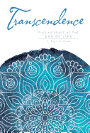 Transcendence: Finding Peace at the End of Life