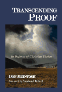 Transcending Proof: In Defense of Christian Theism