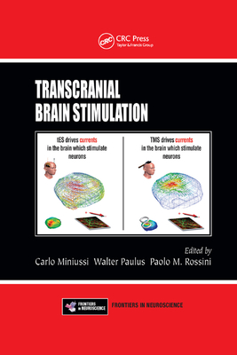 Transcranial Brain Stimulation - Miniussi, Carlo (Editor), and Paulus, Walter (Editor), and Rossini, Paolo M. (Editor)