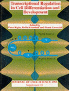 Transcriptional Regulation in Cell Differentiation and Development: Proceedings of the Joint British Society for Cell Biology--Company of Biologists Symposium, University of Sussex, April 1992
