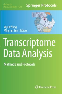 Transcriptome Data Analysis: Methods and Protocols - Wang, Yejun (Editor), and Sun, Ming-An (Editor)