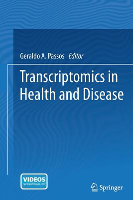 Transcriptomics in Health and Disease - Passos, Geraldo A (Editor)