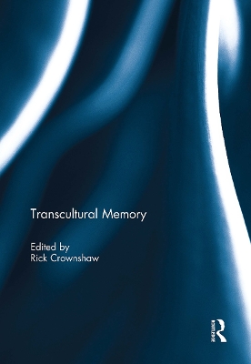 Transcultural Memory - Crownshaw, Rick (Editor)