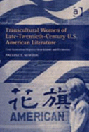 Transcultural Women of Late Twentieth-Century U.S. American Literature: First-Generation Migrants from Islands and Peninsulas - Newton, Pauline T