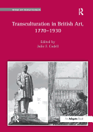 Transculturation in British Art, 1770-1930