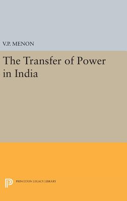 Transfer of Power in India - Menon, Vapal Pangunni