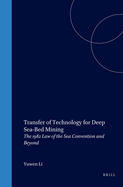 Transfer of Technology for Deep Sea-Bed Mining: The 1982 Law of the Sea Convention and Beyond
