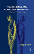 Transference and Countertransference: A Unifying Focus of Psychoanalysis