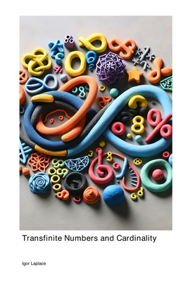 Transfinite Numbers and Cardinality - Laplace, Igor