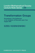 Transformation Groups: Proceedings of the Conference in the University of Newcastle upon Tyne, August 1976