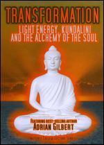 Transformation: Light Energy, Kundalini and the Alchemy of the Soul