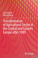 Transformation of Agricultural Sector in the Central and Eastern Europe after 1989