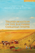 Transformation on the Southern Ukrainian Steppe: Letters and Papers of Johann Cornies, Volume II: 1836-1842