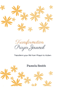 Transformation Prayer Journal: Prayer Journal