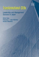 Transformational Ceos: Leadership and Management Success in Japan - Kase, Kimio, and Sez-Martnez, Francisco J, and Riquelme, Hernn