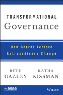 Transformational Governance: How Boards Achieve Extraordinary Change