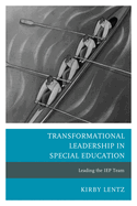 Transformational Leadership in Special Education: Leading the IEP Team