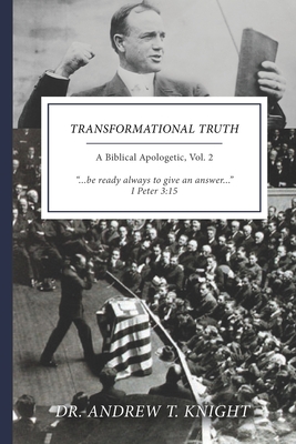 Transformational Truth Vol. II: A Biblical Apologetic - Cochran, Carrie (Editor), and Knight, Andrew Thomas