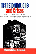 Transformations and Crises: The Left and the Nation in Denmark and Sweden, 1956-1980