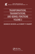 Transformations, Transmutations, and Kernel Functions, Volume II