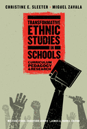 Transformative Ethnic Studies in Schools: Curriculum, Pedagogy, and Research