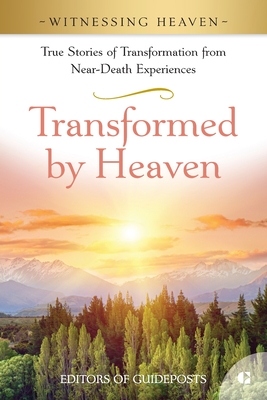 Transformed by Heaven - Guideposts, Editors Of